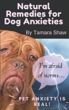 Natural Remedies for Dog Anxieties