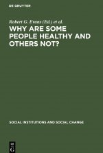 Why Are Some People Healthy and Others Not?