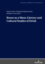 Booze as a Muse: Literary and Cultural Studies of Drink