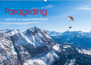 Paragliding - Aufbruch zu neuen Höhenflügen (Wandkalender 2022 DIN A2 quer)