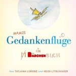 Mamis Gedankenflüge