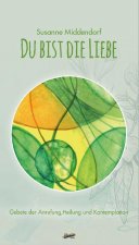Du bist die Liebe
