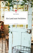 Land zum Verlieben. Life is a Story - story.one