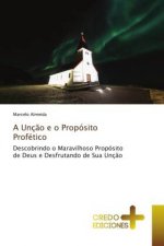 Uncao e o Proposito Profetico