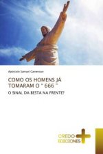 Como OS Homens Ja Tomaram O 666