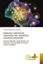 Mariage Androide, Umshado We-Android, Android Wedding