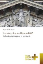 salut, don de Dieu oublie?