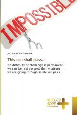 This too shall pass...