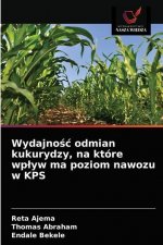 Wydajnośc odmian kukurydzy, na ktore wplyw ma poziom nawozu w KPS