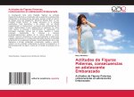 Actitudes de Figuras Paternas, consecuencias en adolescente Embarazada