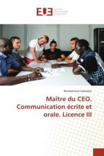 Maitre du CEO. Communication ecrite et orale. Licence III