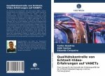 Qualitatskontrolle von Echtzeit-Video-Erfahrungen auf VANETs