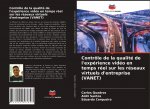 Controle de la qualite de l'experience video en temps reel sur les reseaux virtuels d'entreprise (VANET)