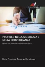 Profiler Nella Sicurezza E Nella Sorveglianza