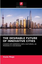 Desirable Future of Innovative Cities