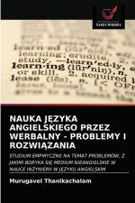 Nauka JĘzyka Angielskiego Przez Werbalny - Problemy I RozwiĄzania