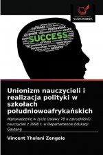 Unionizm nauczycieli i realizacja polityki w szkolach poludniowoafrykańskich