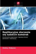 Replikacyjne starzenie się ludzkich komorek