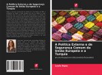 Politica Externa e de Seguranca Comum da Uniao Europeia e a Turquia