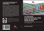 Position Strategique de l'Inde Dans Sa Securite Energetique