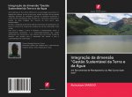 Integracao da dimensao Gestao Sustentavel da Terra e da Agua