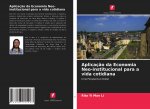 Aplicacao da Economia Neo-institucional para a vida cotidiana