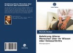 Belehrung alterer Menschen uber ihr Wissen uber Osteoarthritis