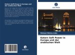 Katars Soft Power in Europa und der arabischen Welt