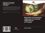 Disparites economiques regionales et nouveau regionalisme en Turquie