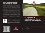 voie vers la satisfaction du client passe par les employes