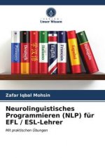 Neurolinguistisches Programmieren (NLP) fur EFL / ESL-Lehrer