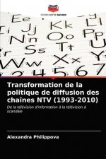 Transformation de la politique de diffusion des chaines NTV (1993-2010)