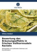 Bewertung des Braunungseffekts in frischen Vollkornnudeln Raviolis