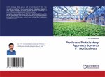 Producers Participatory Approach towards e - Agribusiness