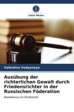 Ausubung der richterlichen Gewalt durch Friedensrichter in der Russischen Foederation