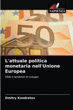 L'attuale politica monetaria nell'Unione Europea