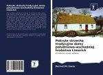 Pokryte strzechą tradycyjne domy poludniowo-wschodniej hrabstwa Limerick