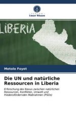 UN und naturliche Ressourcen in Liberia