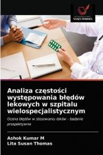 Analiza częstości występowania blędow lekowych w szpitalu wielospecjalistycznym