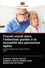 Travail social dans l'attention portee a la sexualite des personnes agees