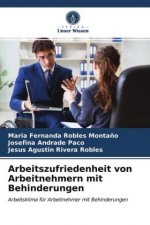 Arbeitszufriedenheit von Arbeitnehmern mit Behinderungen