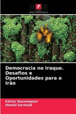 Democracia no Iraque. Desafios e Oportunidades para o Irao