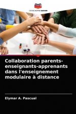 Collaboration parents-enseignants-apprenants dans l'enseignement modulaire a distance