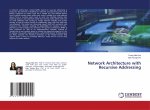 Network Architecture with Recursive Addressing