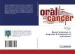 Recent advances in diagnosis & treatment of oral cancer