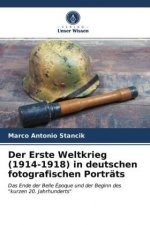 Erste Weltkrieg (1914-1918) in deutschen fotografischen Portrats