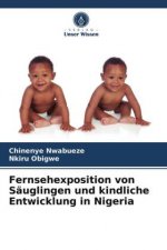 Fernsehexposition von Sauglingen und kindliche Entwicklung in Nigeria