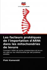 Les facteurs proteiques de l'importation d'ARNt dans les mitochondries de levure