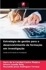 Estrategia de gestao para o desenvolvimento da formacao em investigacao