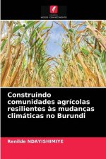 Construindo comunidades agricolas resilientes as mudancas climaticas no Burundi